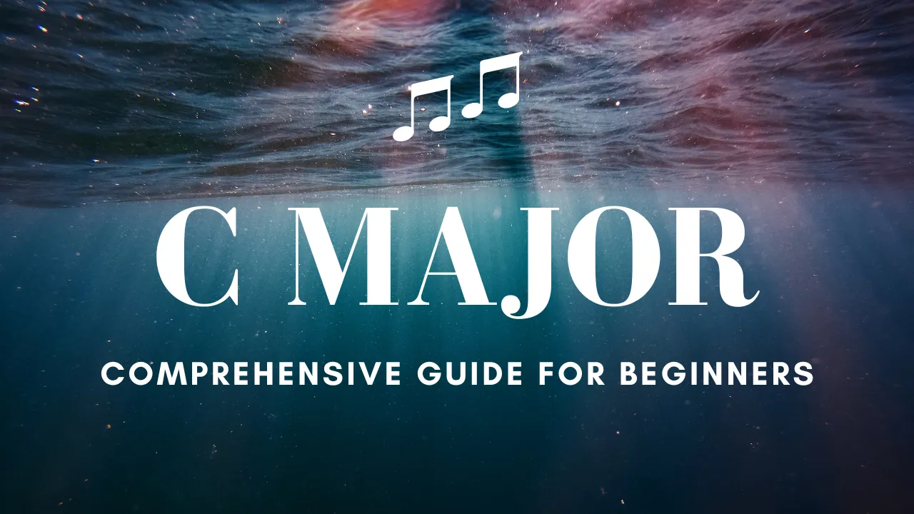 Understanding C Major: A Comprehensive Guide for Beginners